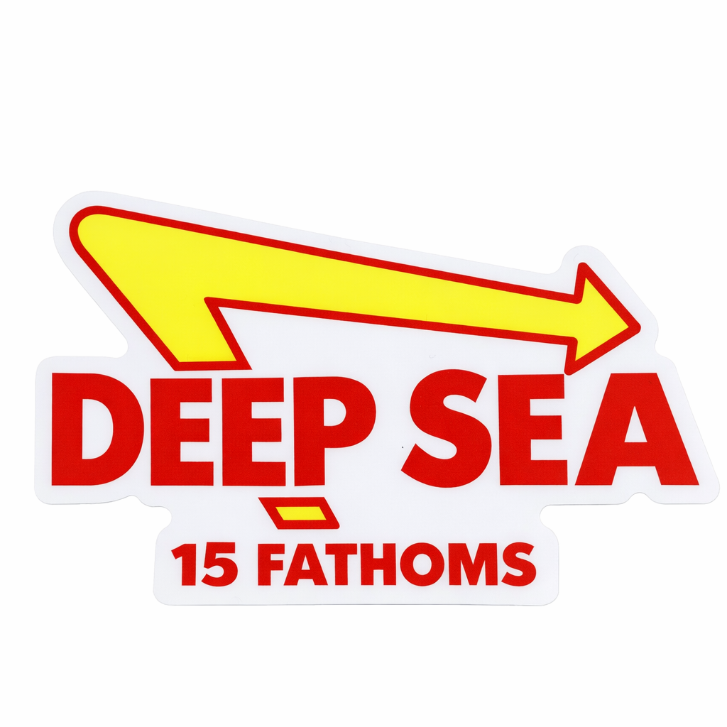 Sticker with a yellow arrow and red text 'DEEP SEA 15 FATHOMS' on a white background