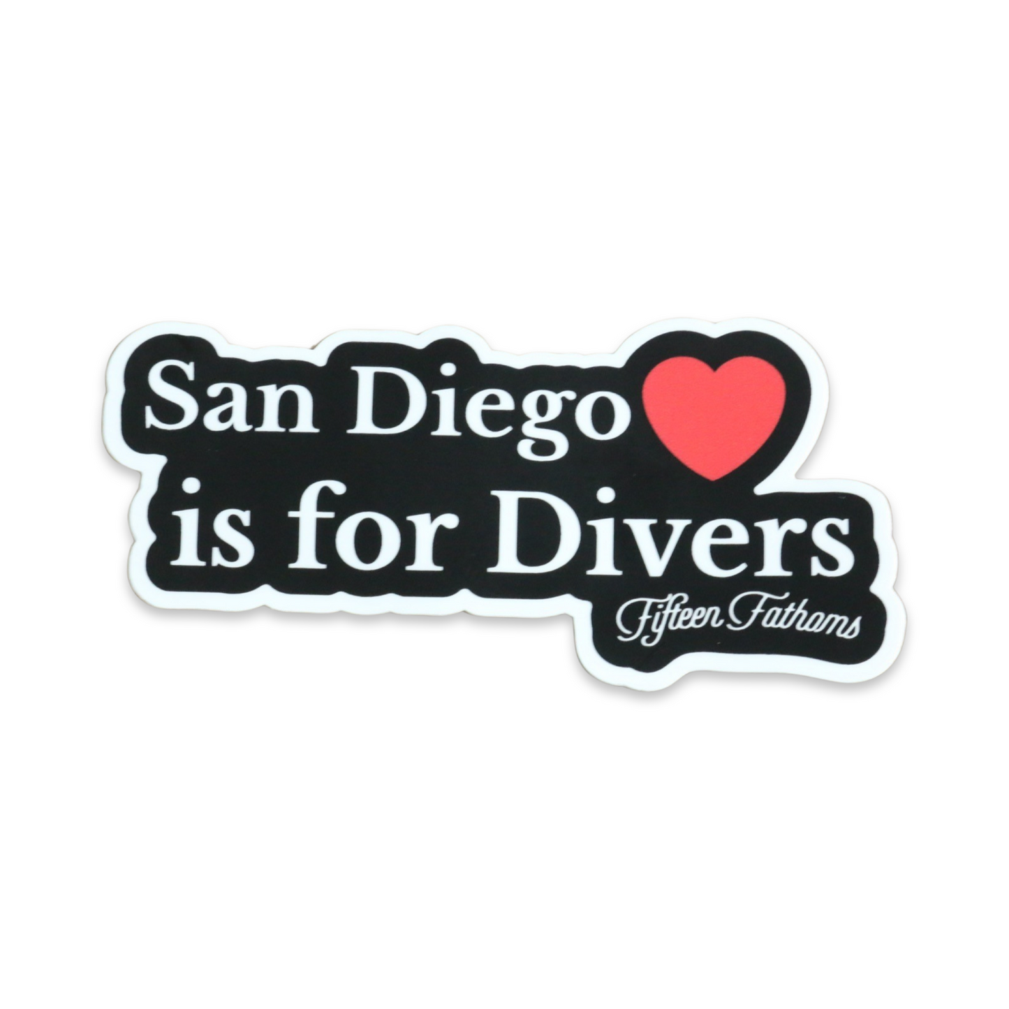 Inspired by the classic "Virginia is for lovers" slogan, this new sticker is for all of our San Diego divers. Show your love for America's Finest City, and the home of 15 Fathoms. Length: 5 inches Height: 2.5 inches