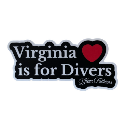 Inspired by the classic "Virginia is for Lovers" slogan, our newest sticker is for all of our Virginia divers.    Length: 5 inches  Height: 2.5 inches