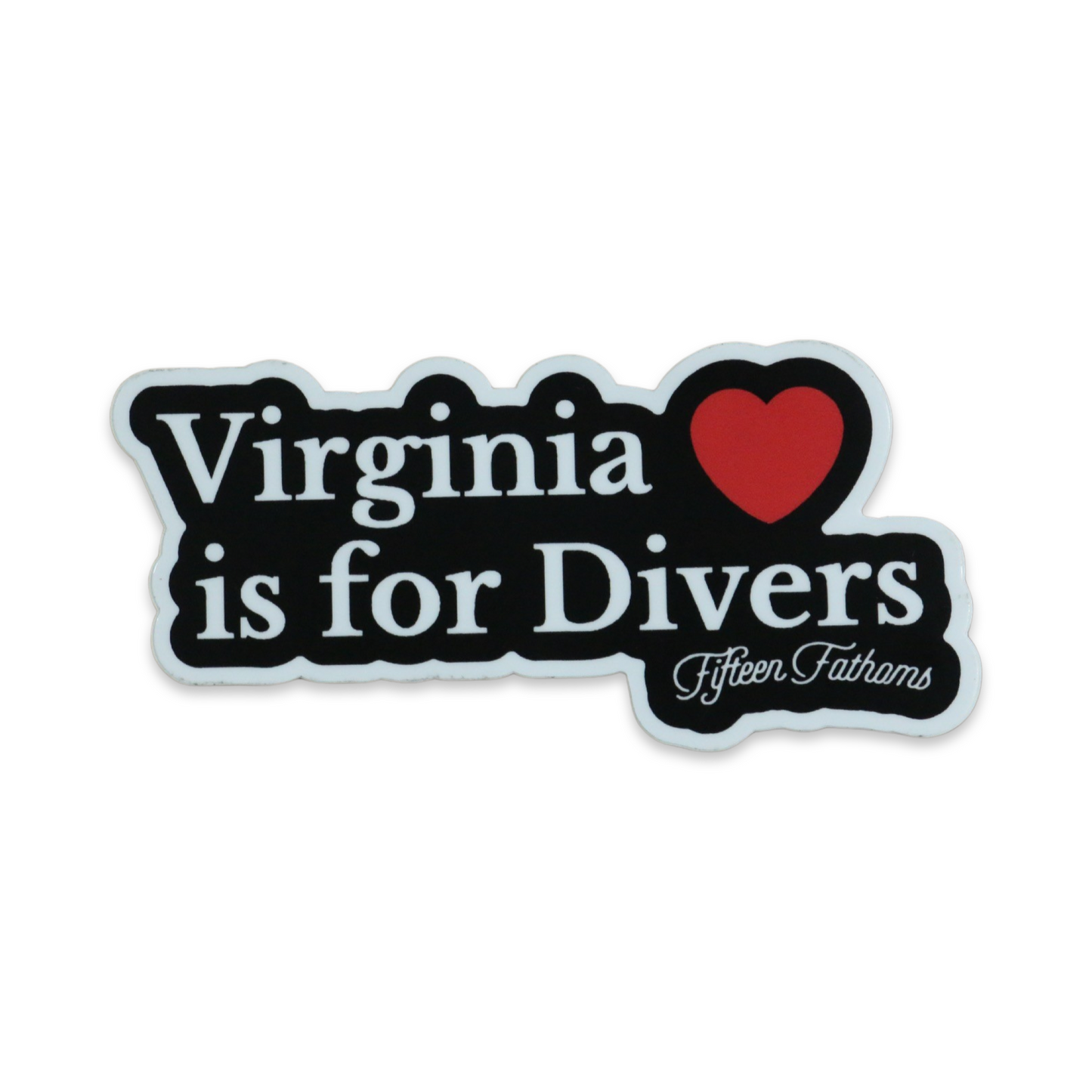 Inspired by the classic "Virginia is for Lovers" slogan, our newest sticker is for all of our Virginia divers.    Length: 5 inches  Height: 2.5 inches